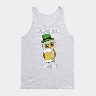 Owl Drink To That St Patricks Day Funny Tank Top